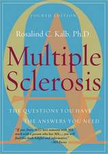 Multiple Sclerosis: The Questions You Have, the Answers You Need