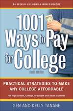 1001 Ways to Pay for College: Practical Strategies to Make Any College Affordable: 3rd Edition