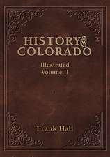 History of the State of Colorado - Vol. II