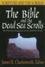 The Bible and the Dead Sea Scrolls: Volume 1, Scripture and the Scrolls