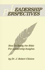 Leadership Perspective--How to Study the Bible for Leadership Insights