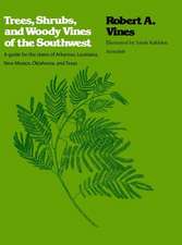 Trees, Shrubs, and Woody Vines of the Southwest