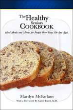 The Healthy Seniors Cookbook