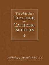 The Holy See's Teaching on Catholic Schools