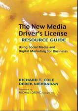 The New Media Driver's License: Using Social Media for More Productive Business and Marketing Communications