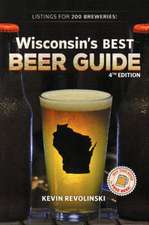 Wisconsin's Best Beer Guide, 4th Edition