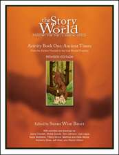 The Story of the World: Ancient Times - History for the Classical Child: Activity Book