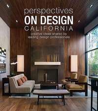 Perspectives on Design California: Creative Ideas Shared by Leading Design Professionals