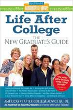 Life After College: The New Graduate's Guide