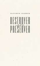 Destroyer and Preserver