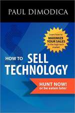 How to Sell Technology