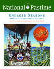 The National Pastime, Endless Seasons, 2011: Baseball in Southern California