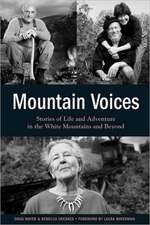 Mountain Voices: Stories of Life and Adventure in the White Mountains and Beyond