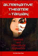 Alternative Theater in Taiwan: Feminist and Intercultural Approaches