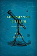 Boltzmann's Tomb: Travels in Search of Science