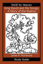 King David and His Songs, the Story of the Psalms Study Guide