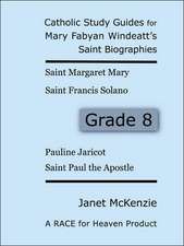 Race for Heaven's Catholic Study Guides for Mary Fabyan Windeatt's Saint Biographies Grade 8