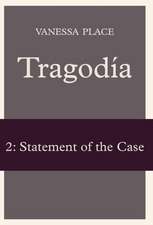 Tragodia 2: Statement of the Case