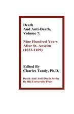 Death and Anti-Death, Volume 7: Nine Hundred Years After St. Anselm (1033-1109)