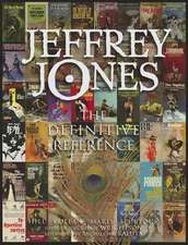 Jeffrey Jones: The Definitive Reference