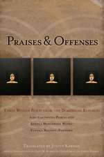 Praises & Offenses: Three Women Poets from the Dominican Republic