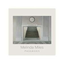 Melinda Miles: Passages