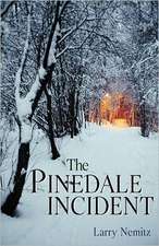 The Pinedale Incident: Still Standing