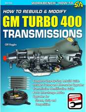 How to Rebuild & Modify GM Turbo 400 Transmissions: Complete Step-By-Step Rebuild Guide