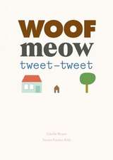 Woof Meow Tweet-Tweet