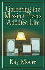 Gathering the Missing Pieces in an Adopted Life