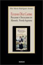 Eugenio Diaz Castro: Realismo y Socialismo En Manuela. Novela Bogotana