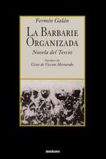 La Barbarie Organizada