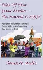 Take Off Your Grave Clothes; The Funeral Is Over: La Puntuacion