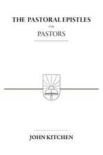 The Pastoral Epistles for Pastors