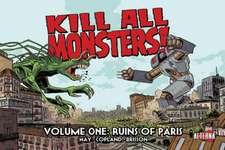 Kill All Monsters!, Volume 1: Ruins of Paris