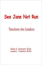 See Jane Not Run: Teachers Are Leaders