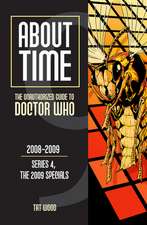 About Time 9: The Unauthorized Guide to Doctor Who (Series 4, the 2009 Specials)