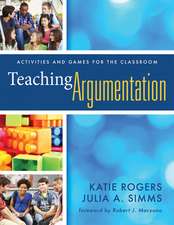 Teaching Argumentation: Activities and Games for the Classroom