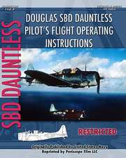 Douglas Sbd Dauntless Pilot's Flight Operating Instructions: Construction of a Steam Engine for Railway Use