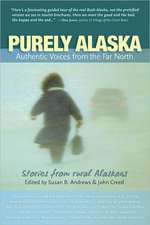 Purely Alaska: Stories from 23 Rural Alaskans