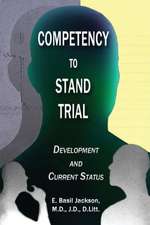 Competency to Stand Trial: Development and Current Status