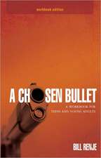 A Chosen Bullet