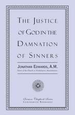 The Justice of God in the Damnation of Sinners: A Promise, and Another Scriptural Portion, with a Verse of a Hymn for Every Day in the Year