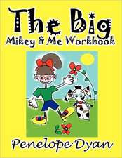 The Big Mikey & Me Workbook