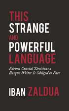 This Strange and Powerful Language
