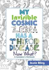 My Invisible Cosmic Zebra Has a Thyroid Disease - Now What?