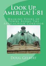 Look Up, America! I-81: Walking Tours of Towns Along the Appalachian Corridor