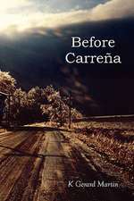 Before Carrena