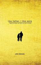 Like Father, Like Sons: Meditations on God as Our Father