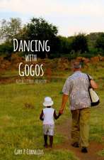 Dancing with Gogos: A Peace Corps Memoir